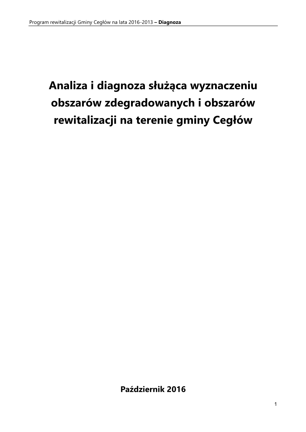 Analiza I Diagnoza Służąca Wyznaczeniu Obszarów Zdegradowanych I Obszarów