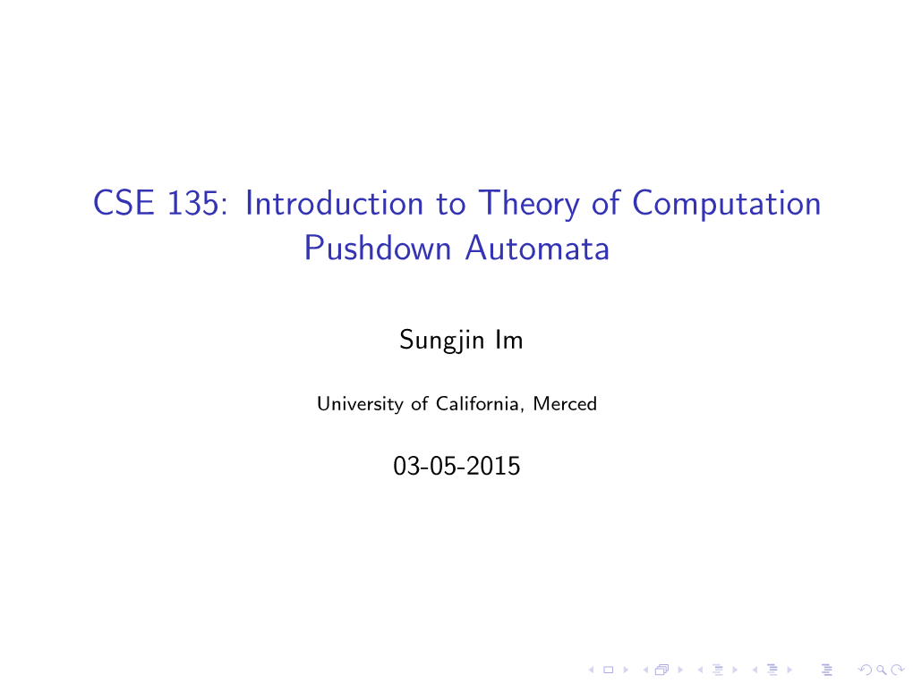 CSE 135: Introduction to Theory of Computation Pushdown Automata