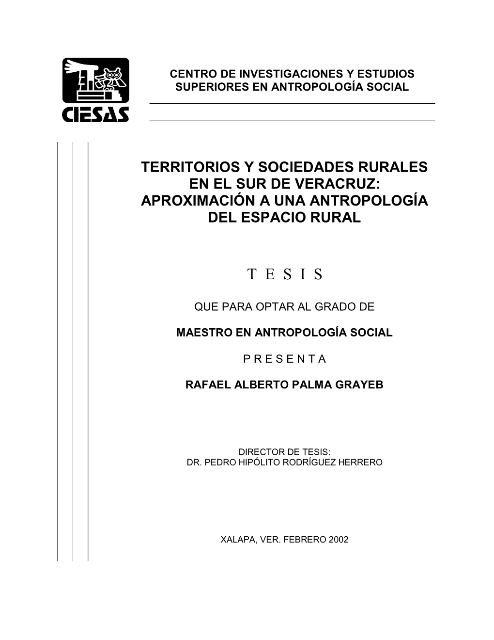 Territorios Y Sociedades Rurales En El Sur De Veracruz: Aproximación a Una Antropología Del Espacio Rural