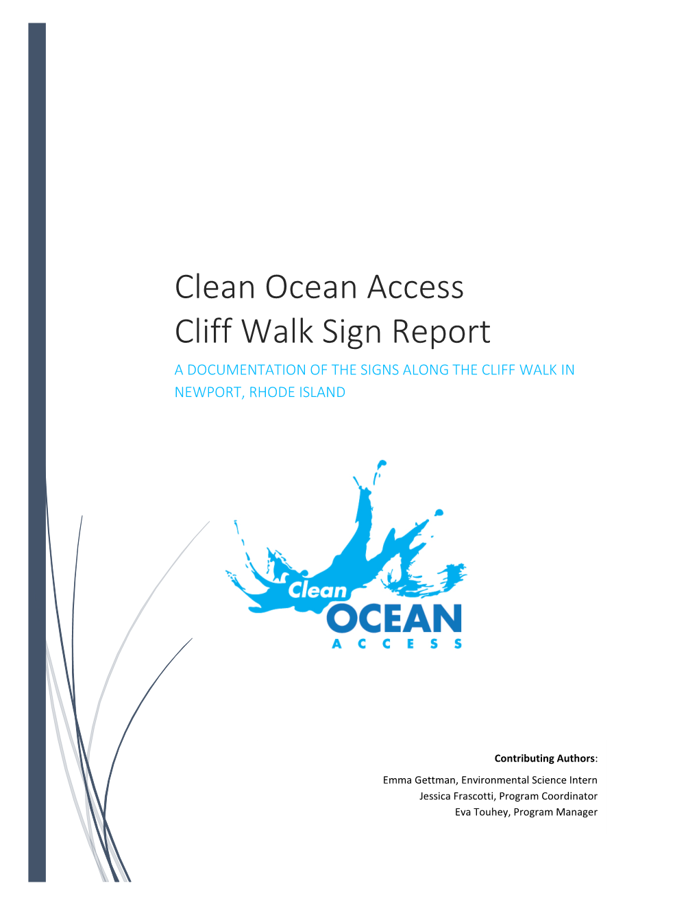 Clean Ocean Access Cliff Walk Sign Report a DOCUMENTATION of the SIGNS ALONG the CLIFF WALK in NEWPORT, RHODE ISLAND