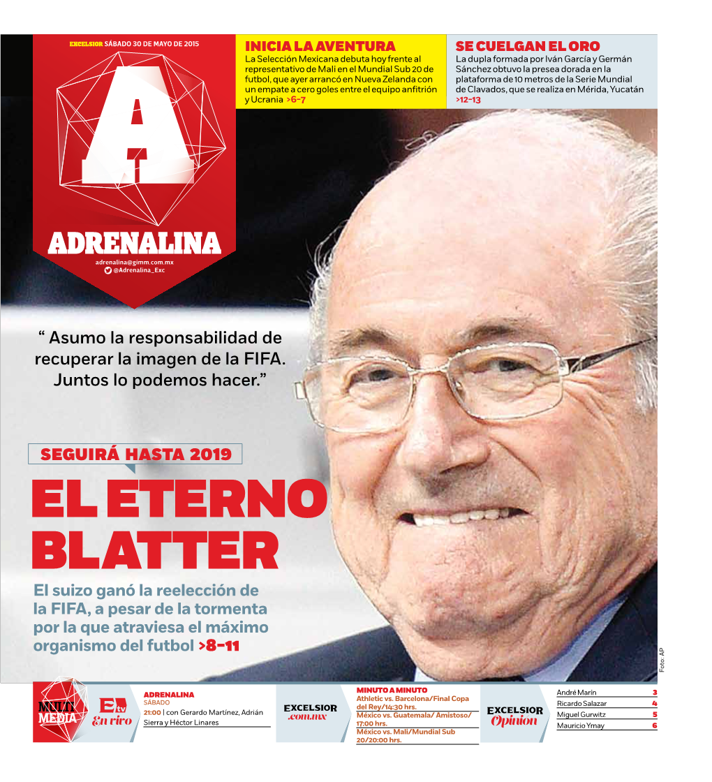 EL ETERNO BLATTER El Suizo Ganó La Reelección De La FIFA, a Pesar De La Tormenta Por La Que Atraviesa El Máximo Organismo Del Futbol >8-11 Foto: AP Foto