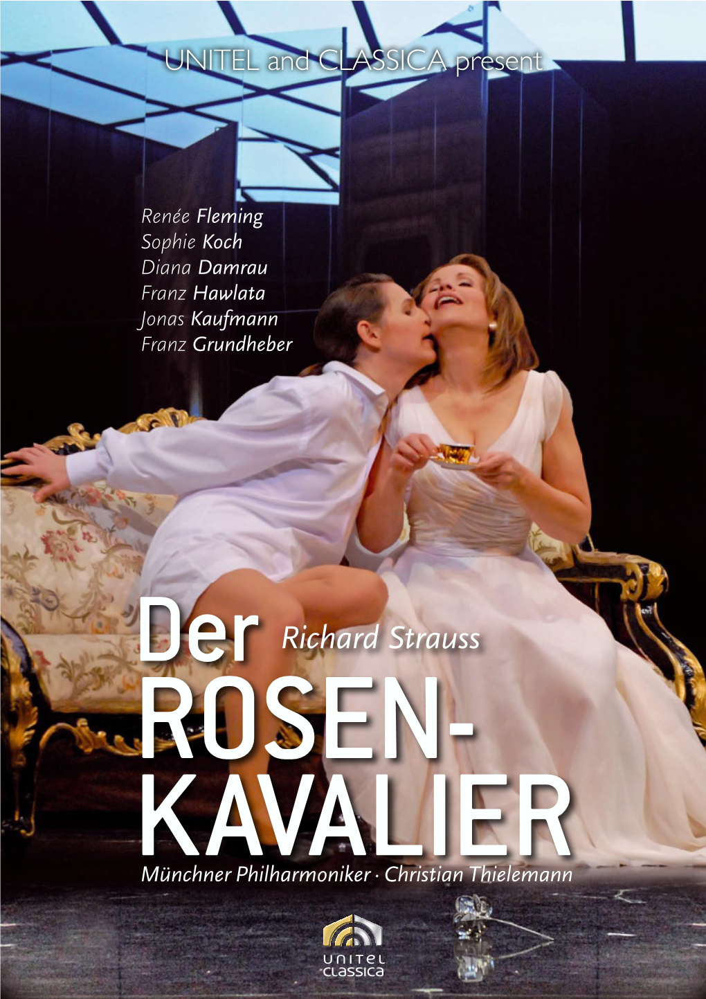 Renée Fleming Sophie Koch Diana Damrau Franz Hawlata Jonas Kaufmann Franz Grundheber