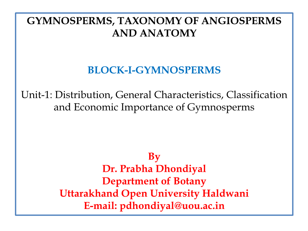 Gymnosperms, Taxonomy of Angiosperms and Anatomy