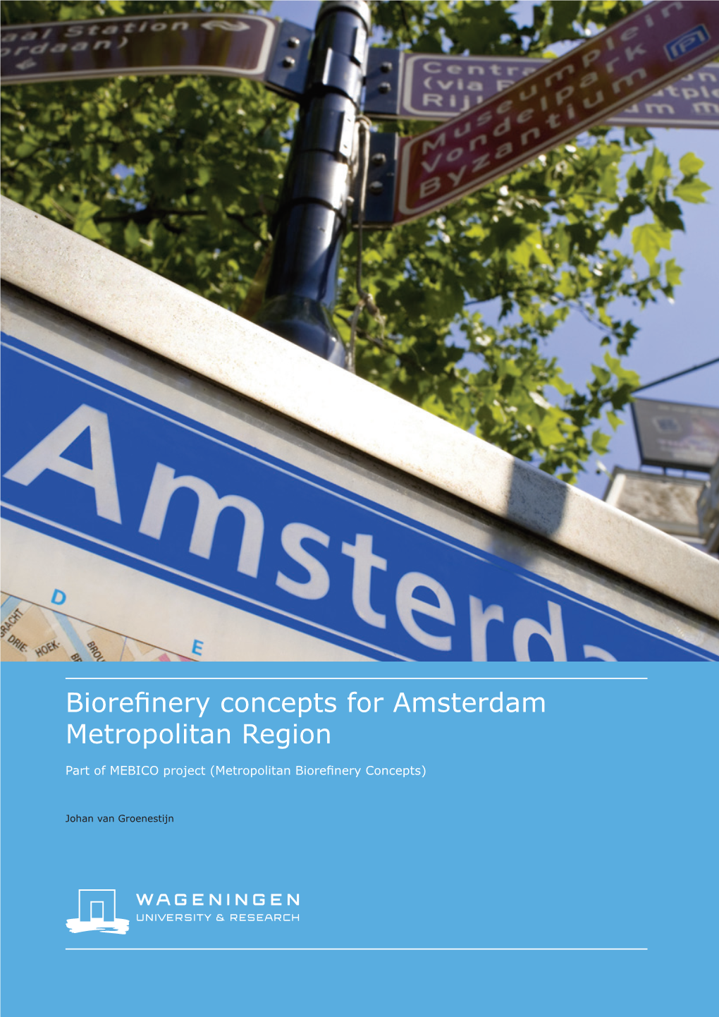 Biorefinery Concepts for Amsterdam Metropolitan Region