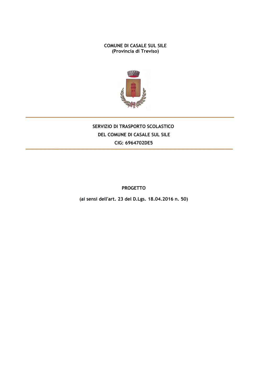 COMUNE DI CASALE SUL SILE (Provincia Di Treviso) Per Quanto Attiene Agli Adempimenti Di Cui All’Articolo 23 Del D