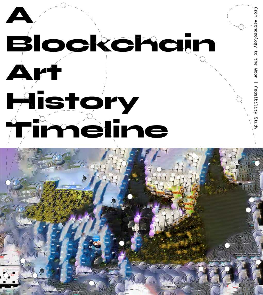 From Archaeology to the Moon | Feasibility Study Blockchain Art History Timeline 04 What Is a Blockchain Art History Timeline?