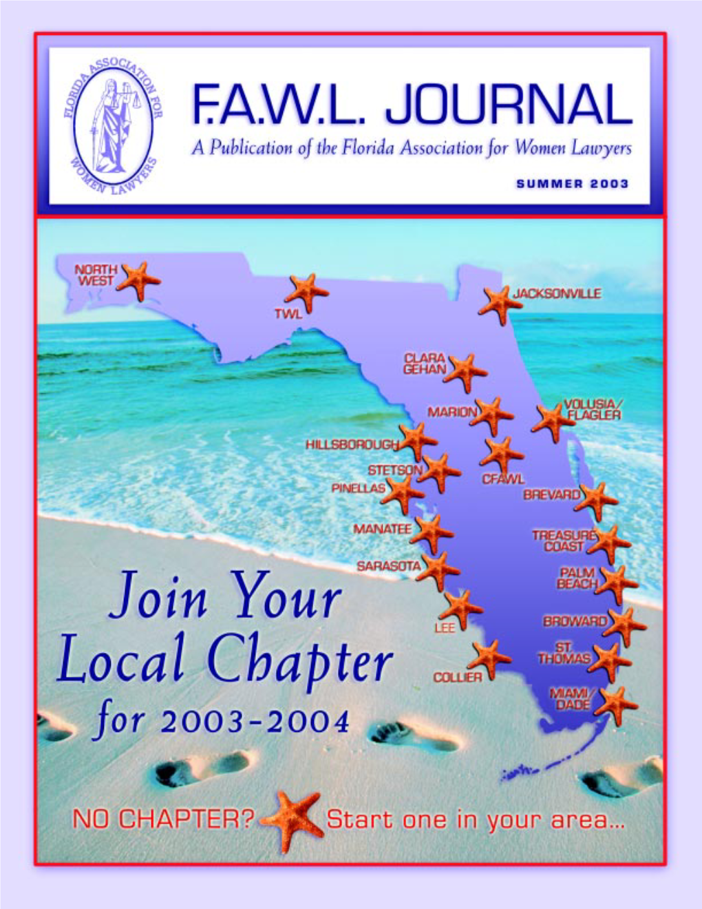 Summer 2003 • FAWL Journal Was Beaming with Pictures and Details