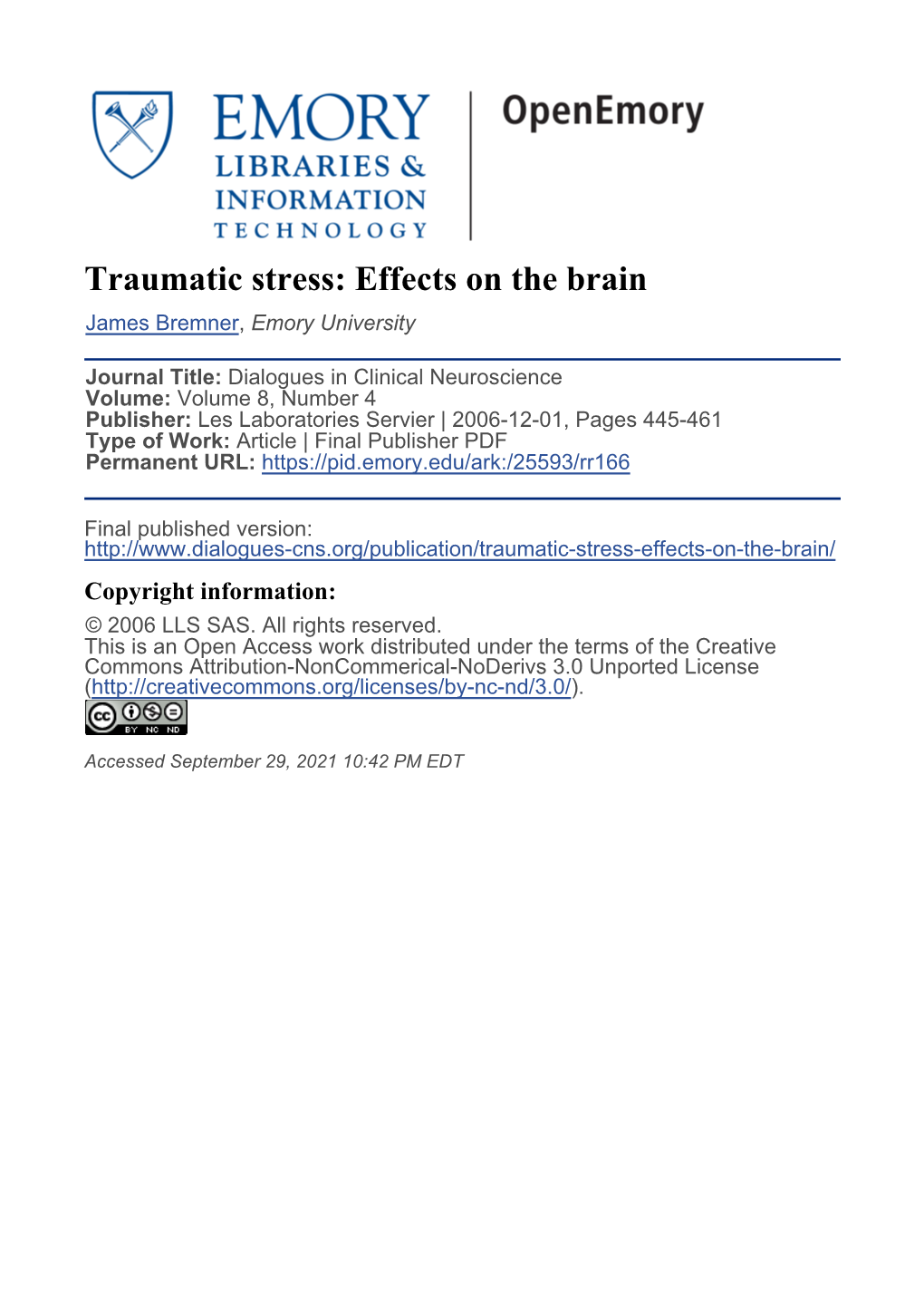 Traumatic Stress: Effects on the Brain James Bremner, Emory University