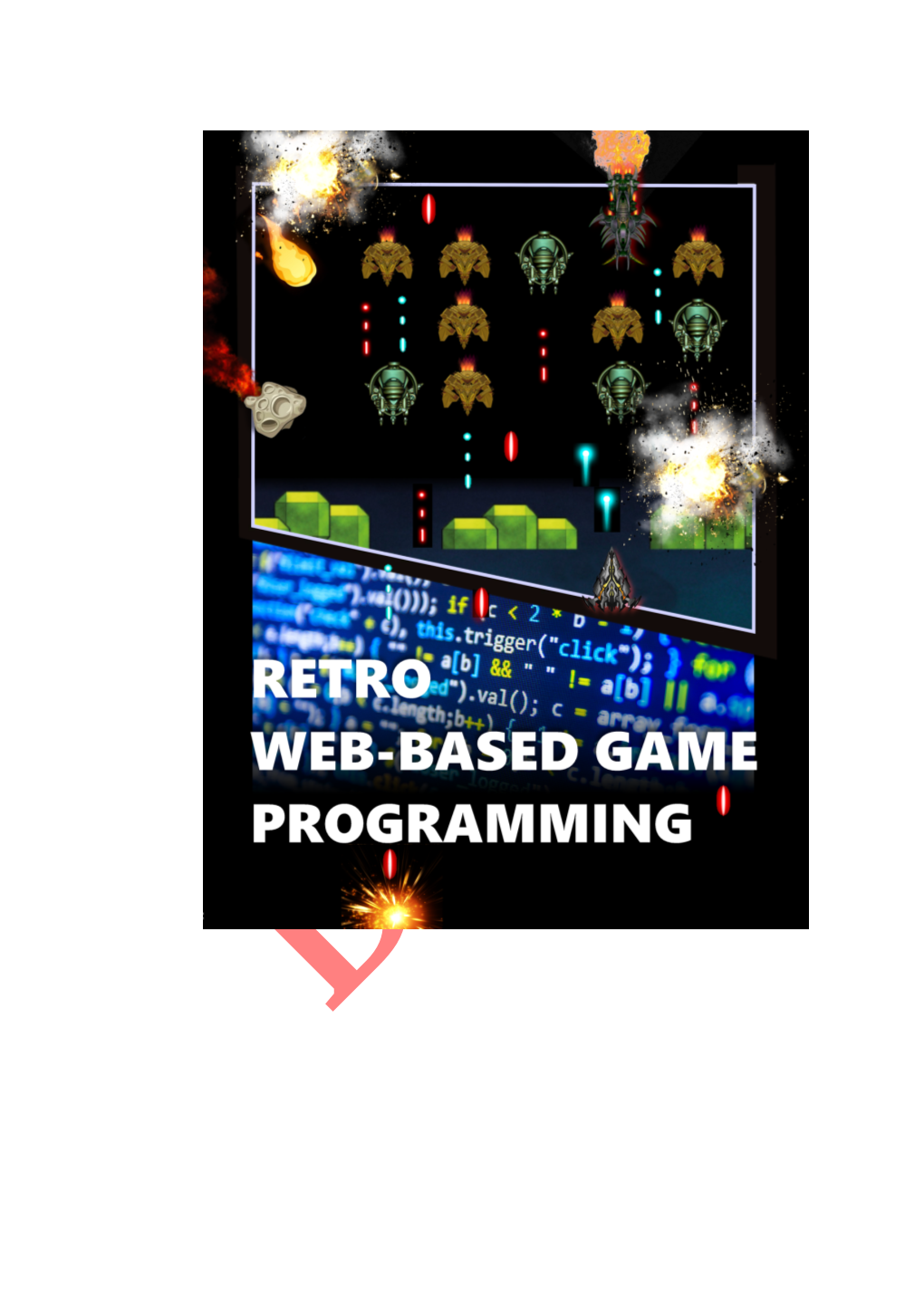 Retro Game Programming? One of the Best Parts of This Book, Is That Developing Your Own Retro Games Is Incredibly Fun