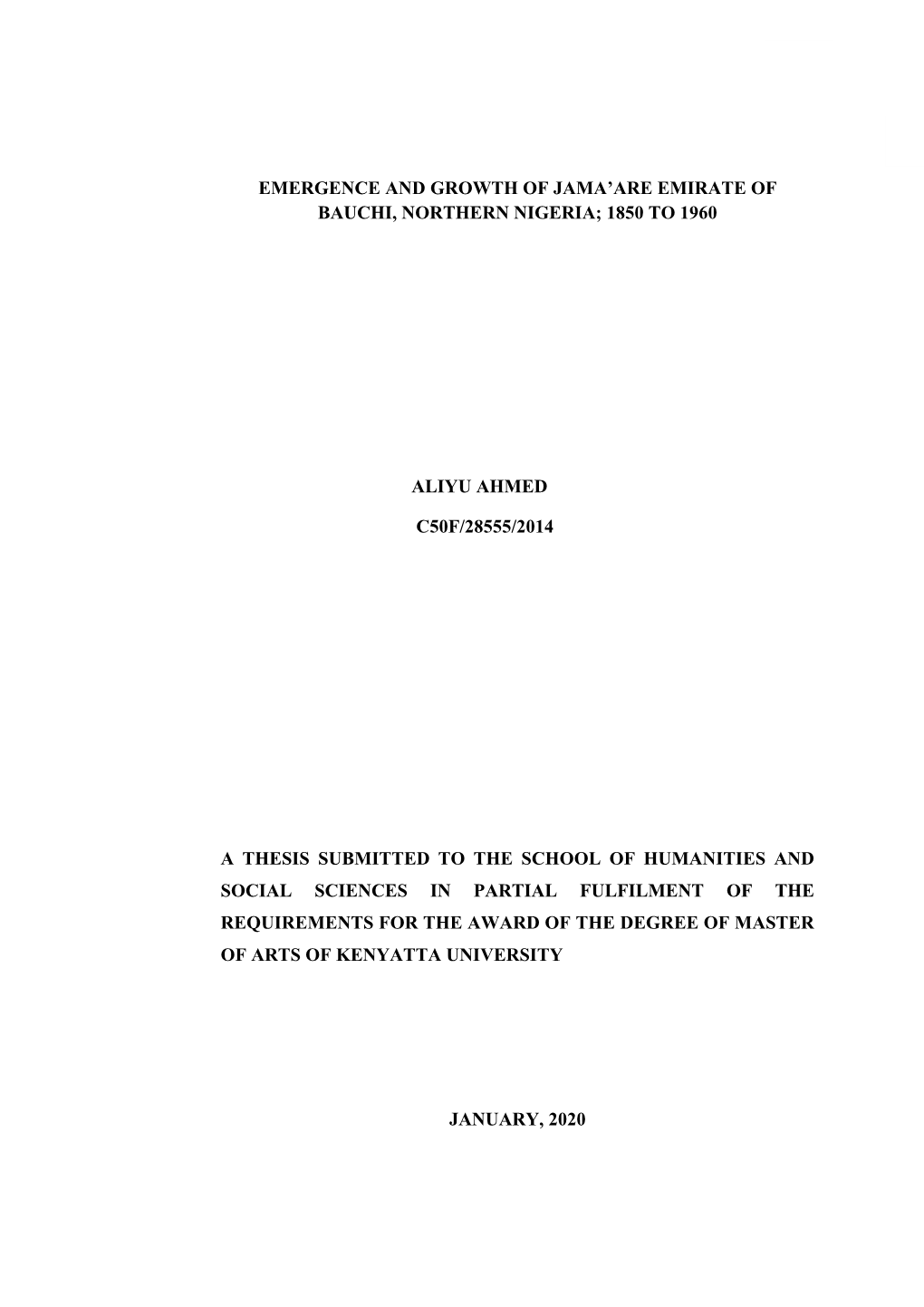 Emergence and Growth of Jama'are Emirate of Bauchi, Northern Nigeria; 1850 to 1960 Aliyu Ahmed C50f/28555/2014 a Thesis Submit