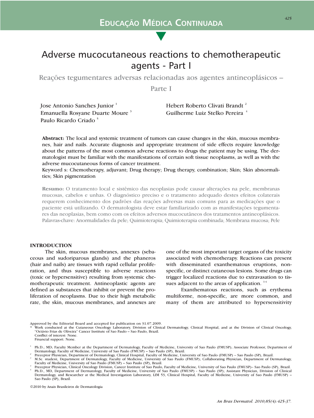 Adverse Mucocutaneous Reactions to Chemotherapeutic Agents - Part I Reações Tegumentares Adversas Relacionadas Aos Agentes Antineoplásicos – Parte I