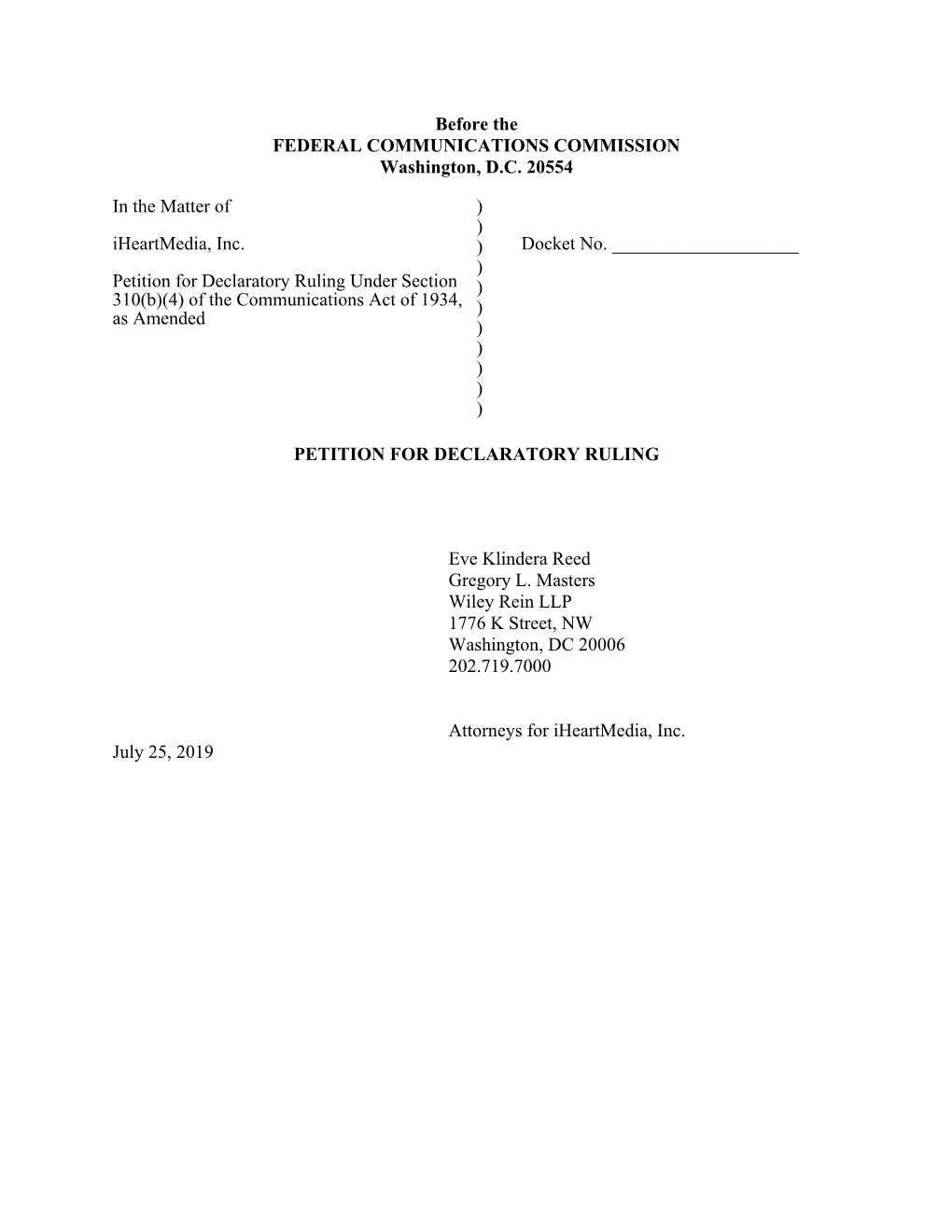 Before the FEDERAL COMMUNICATIONS COMMISSION Washington, D.C. 20554 in the Matter of Iheartmedia, Inc. Petition for Declaratory