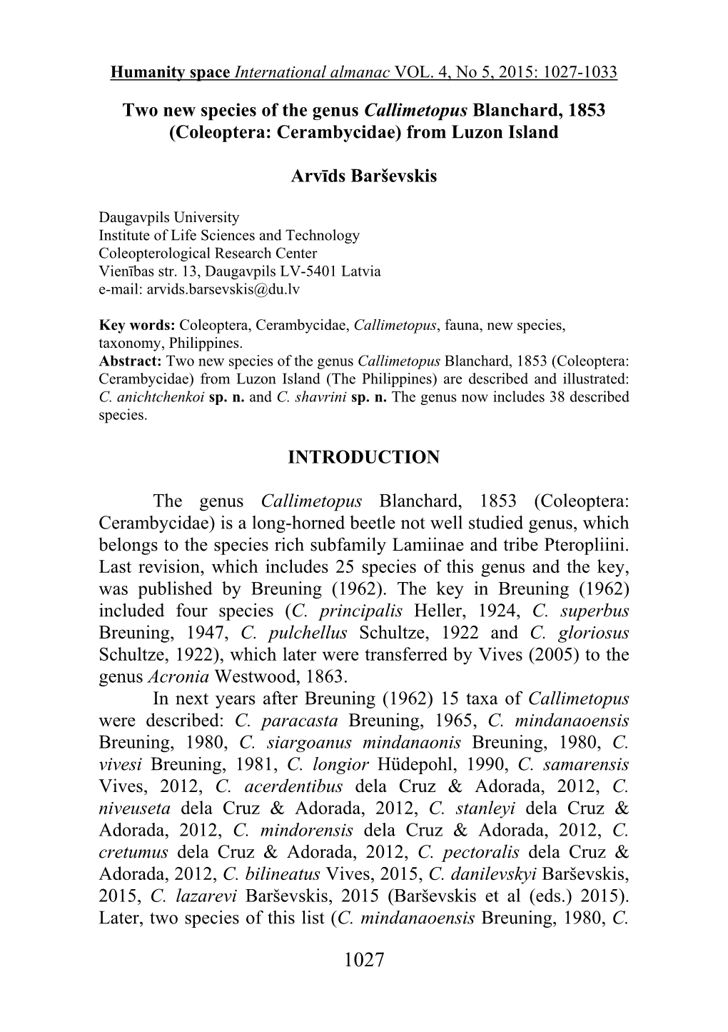 Two New Species of the Genus Callimetopus Blanchard, 1853 (Coleoptera: Cerambycidae) from Luzon Island Arvīds Barševskis INTRO