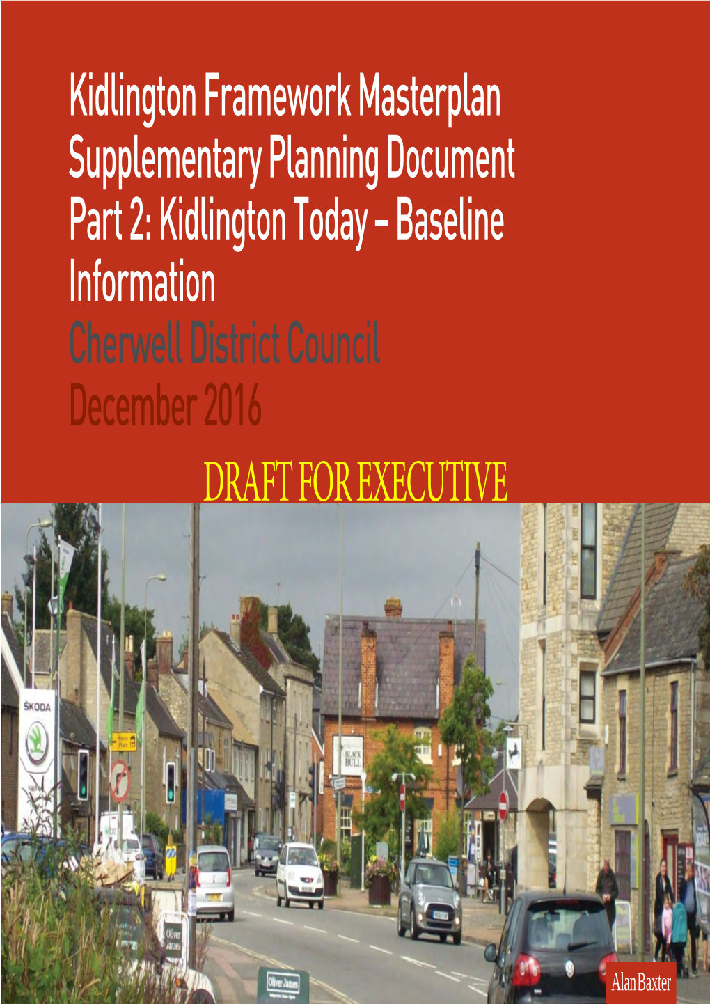 Kidlington Today – Baseline Information Cherwell District Council December 2016 DRAFT for EXECUTIVE