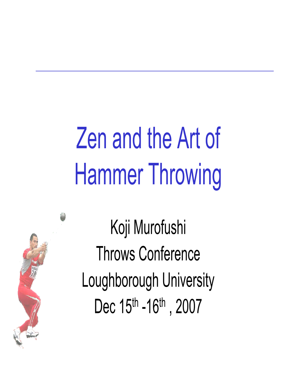 Zen and the Art of Hammer Throwing