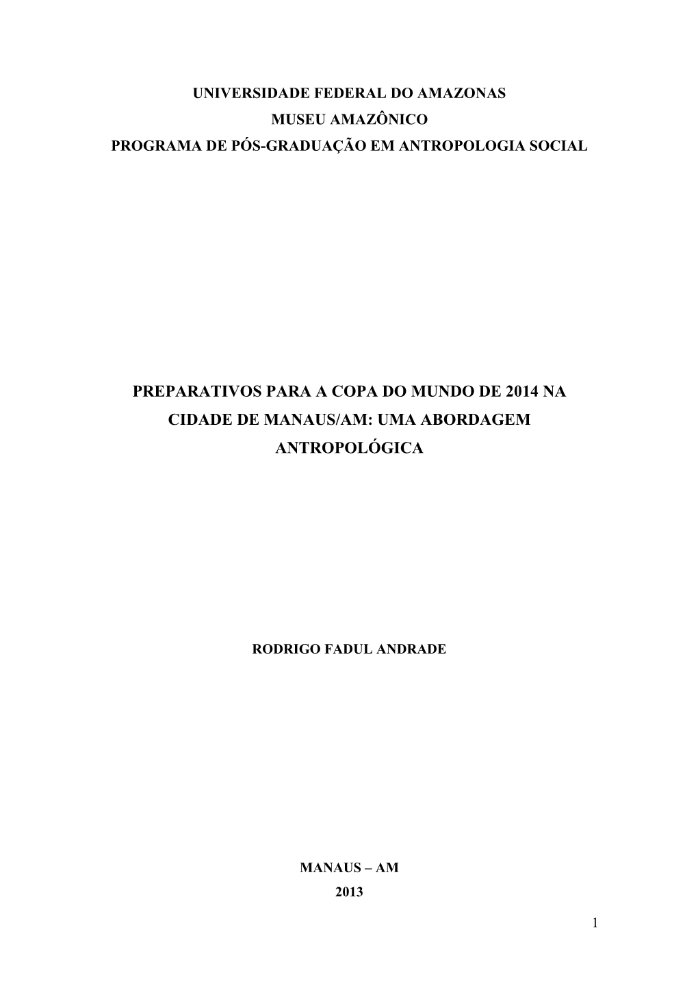 Preparativos Para a Copa Do Mundo De 2014 Na Cidade De Manaus/Am: Uma Abordagem Antropológica