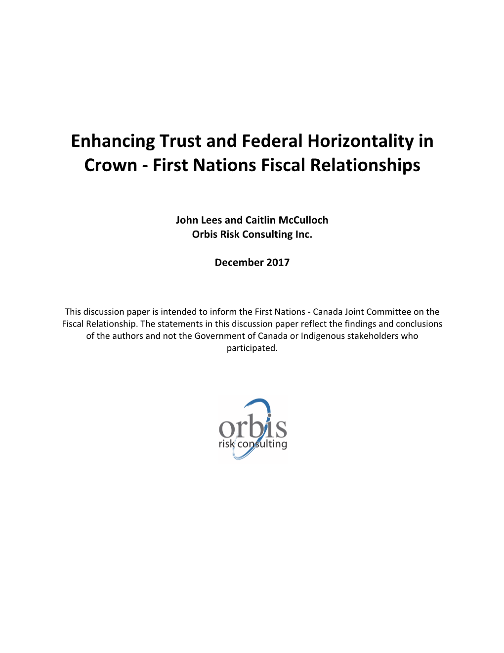 Enhancing Trust and Federal Horizontality in Crown - First Nations Fiscal Relationships