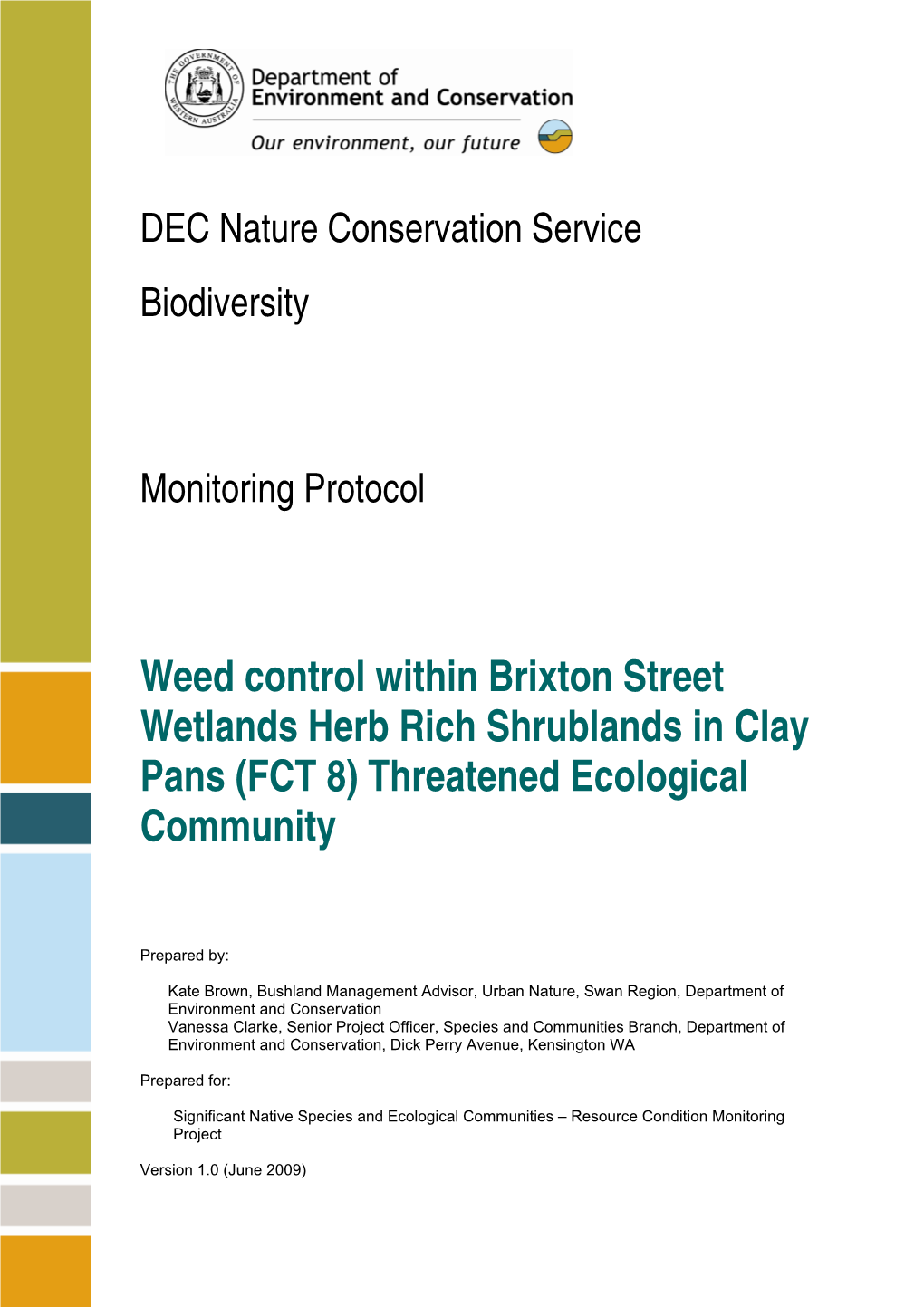 Weed Control Within Brixton Street Wetlands Herb Rich Shrublands in Clay Pans (FCT 8) Threatened Ecological Community