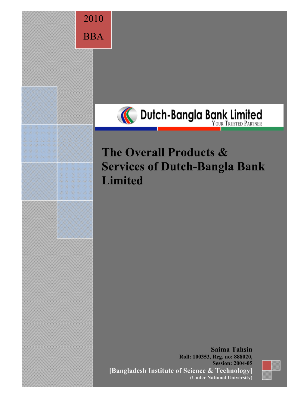 The Overall Products & Services of Dutch-Bangla Bank Limited