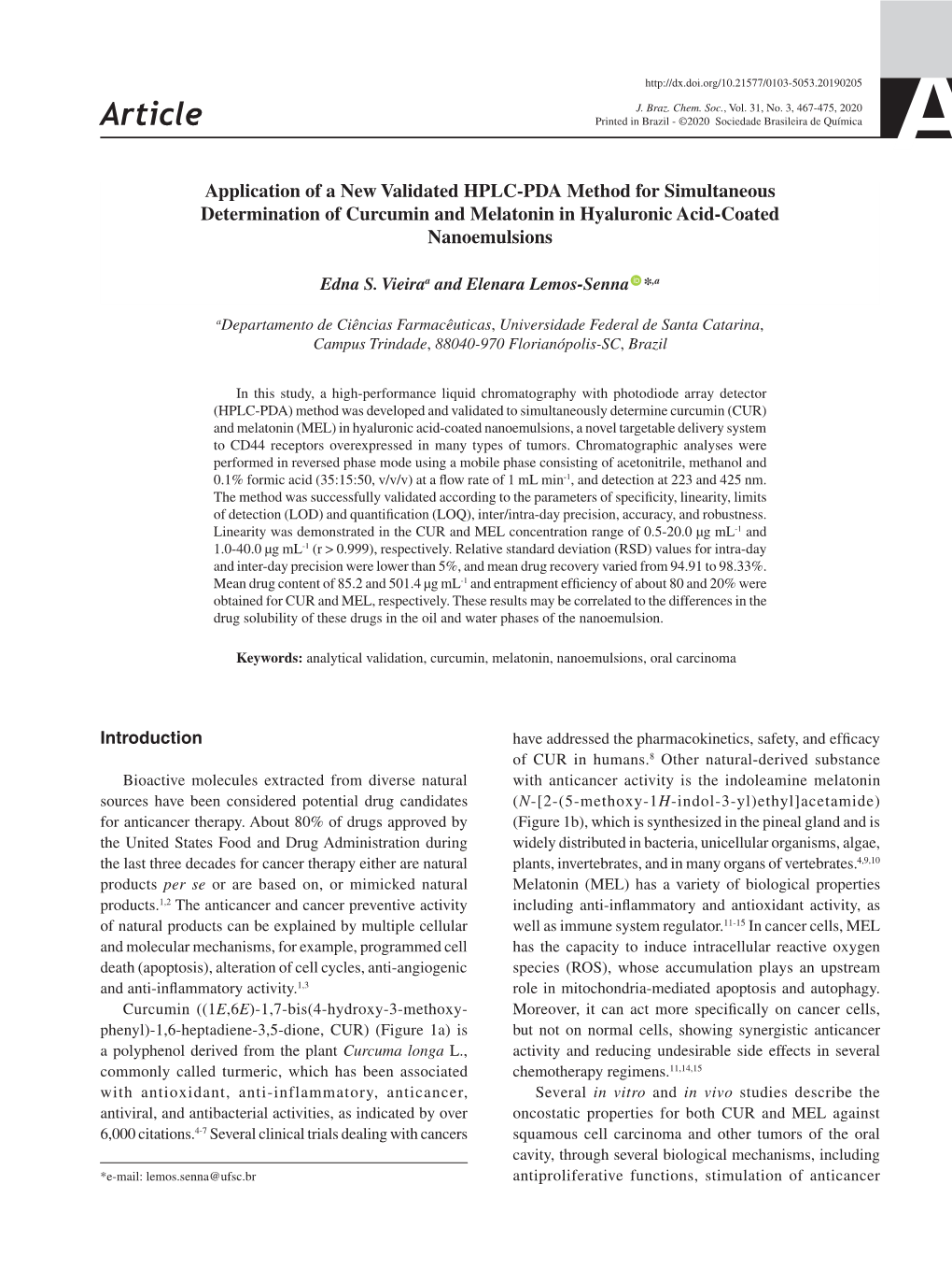 Application of a New Validated HPLC-PDA Method for Simultaneous Determination of Curcumin and Melatonin in Hyaluronic Acid-Coated Nanoemulsions