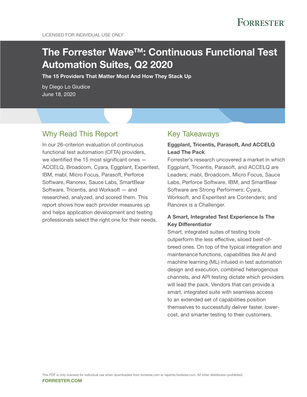 The Forrester Wave™: Continuous Functional Test Automation Suites, Q2 2020 the 15 Providers That Matter Most and How They Stack up by Diego Lo Giudice June 18, 2020