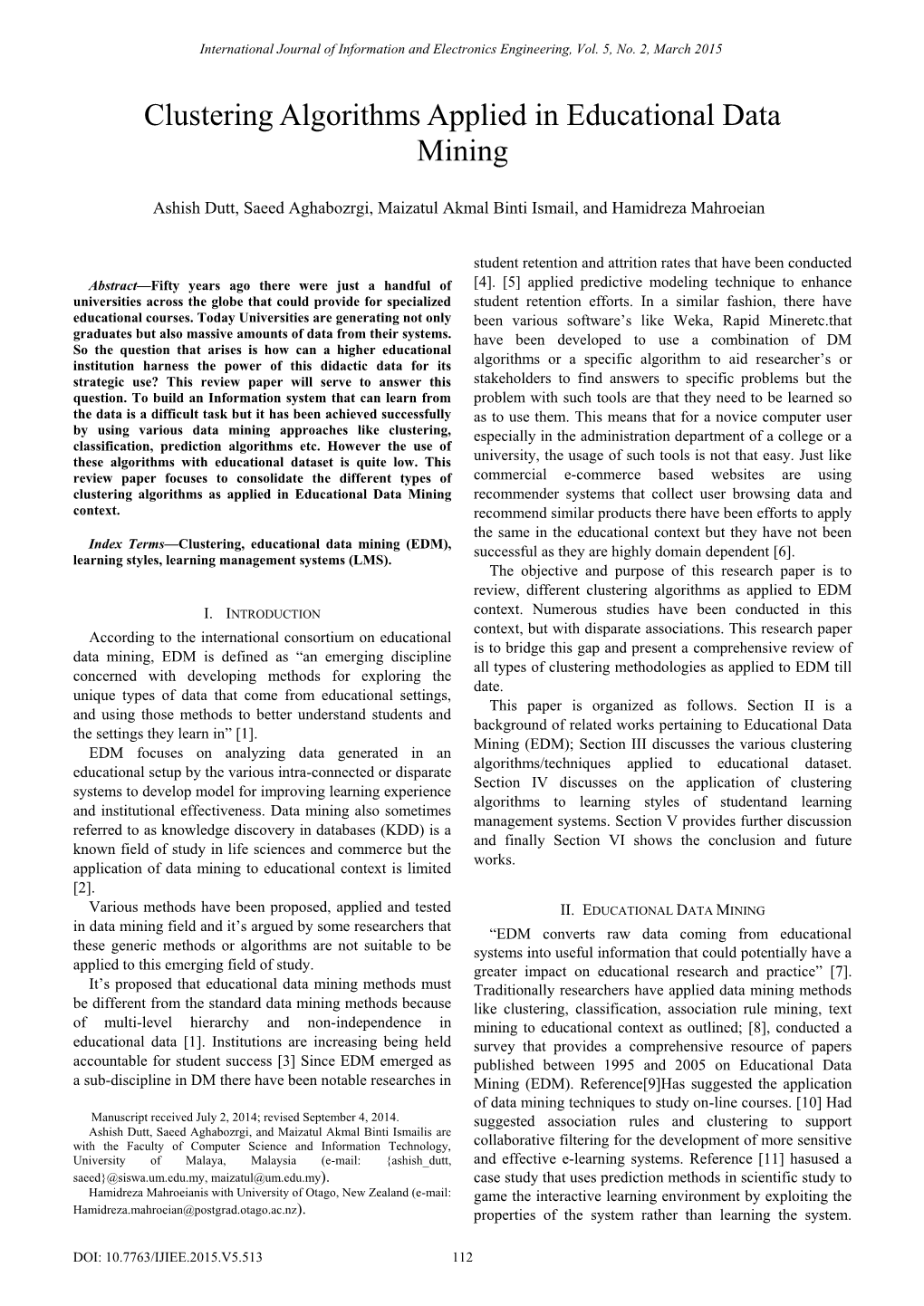 Clustering Algorithms Applied in Educational Data Mining