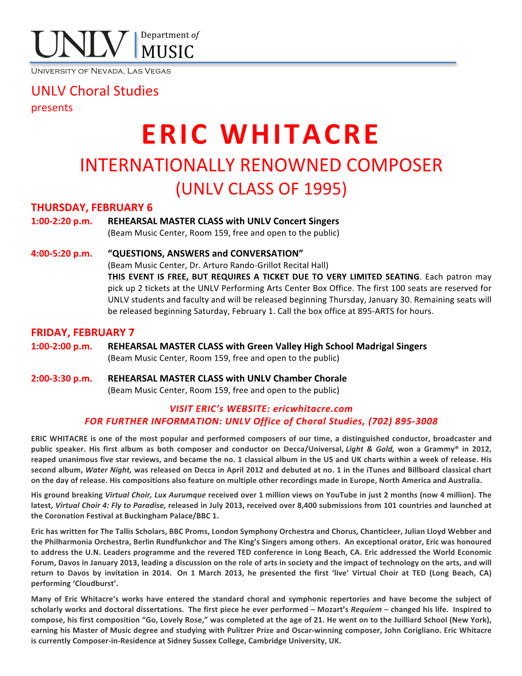 ERIC WHITACRE INTERNATIONALLY RENOWNED COMPOSER (UNLV CLASS of 1995) THURSDAY, FEBRUARY 6 1:00-2:20 P.M