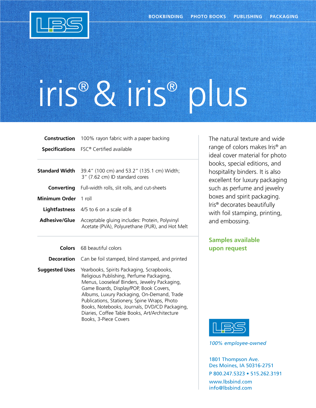 The Natural Texture and Wide Range of Colors Makes Iris® an Ideal Cover