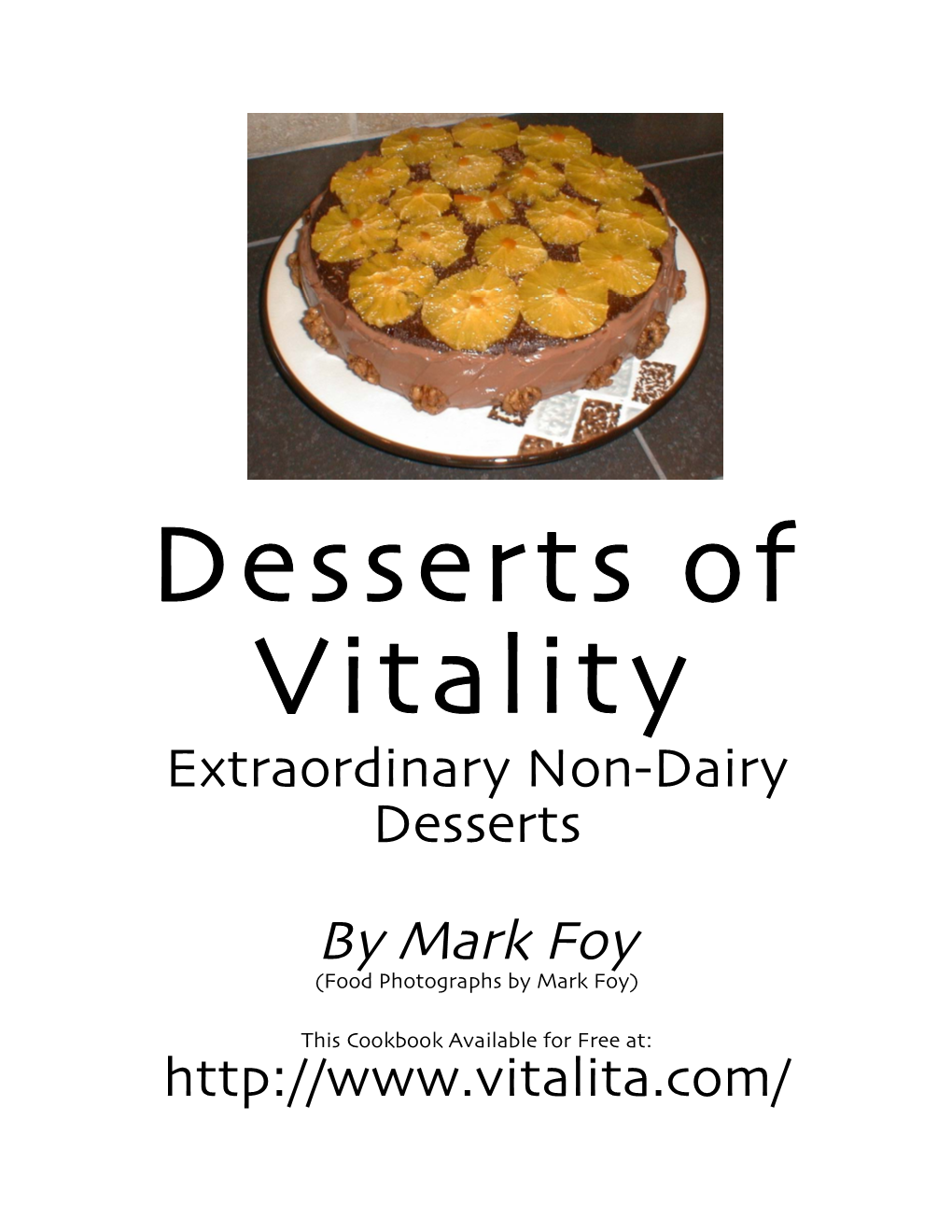 Desserts of Vitality Extraordinary Non-Dairy Desserts