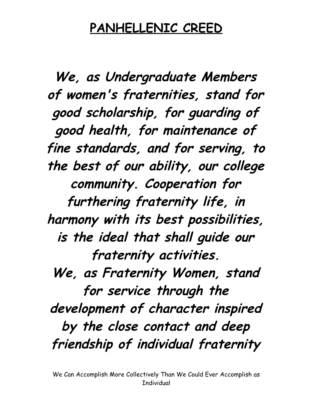 We, As Undergraduate Members of Women's Fraternities, Stand for Good Scholarship, for Guarding