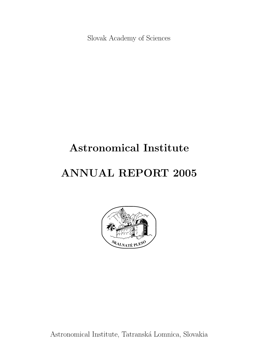 Astronomical Institute ANNUAL REPORT 2005