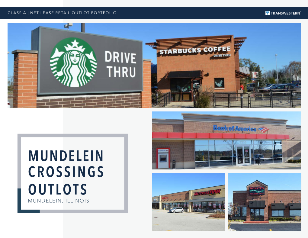 MUNDELEIN CROSSINGS OUTLOTS MUNDELEIN, ILLINOIS an Exclusive Investment Offering |