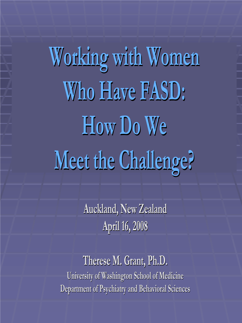 Working with Women Who Have FASD: How Do We Meet The