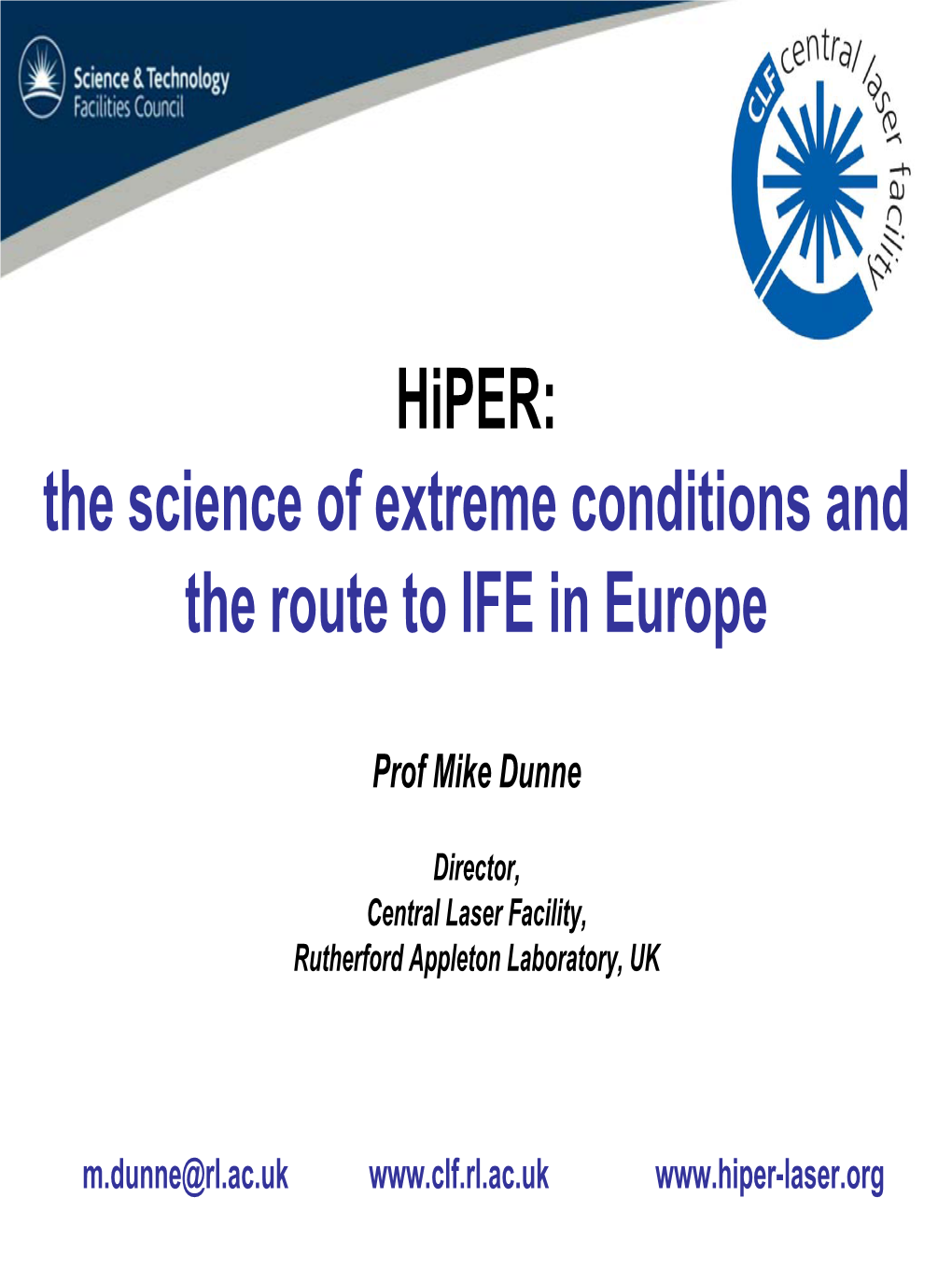 Hiper: the Science of Extreme Conditions and the Route to IFE in Europe