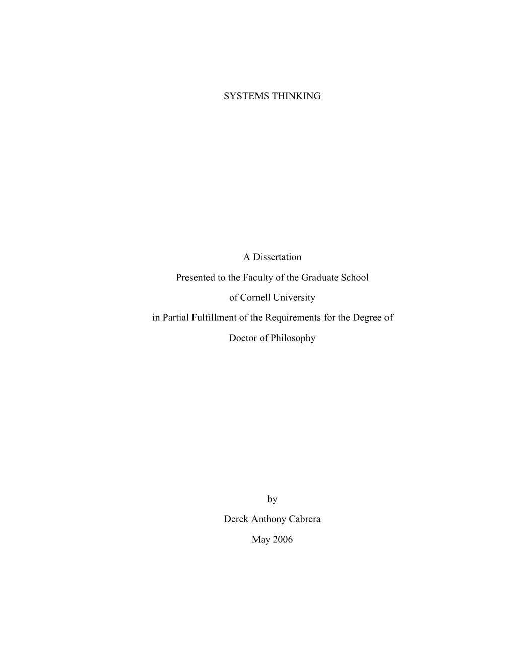 SYSTEMS THINKING a Dissertation, by Derek Anthony Cabrera, May 2006