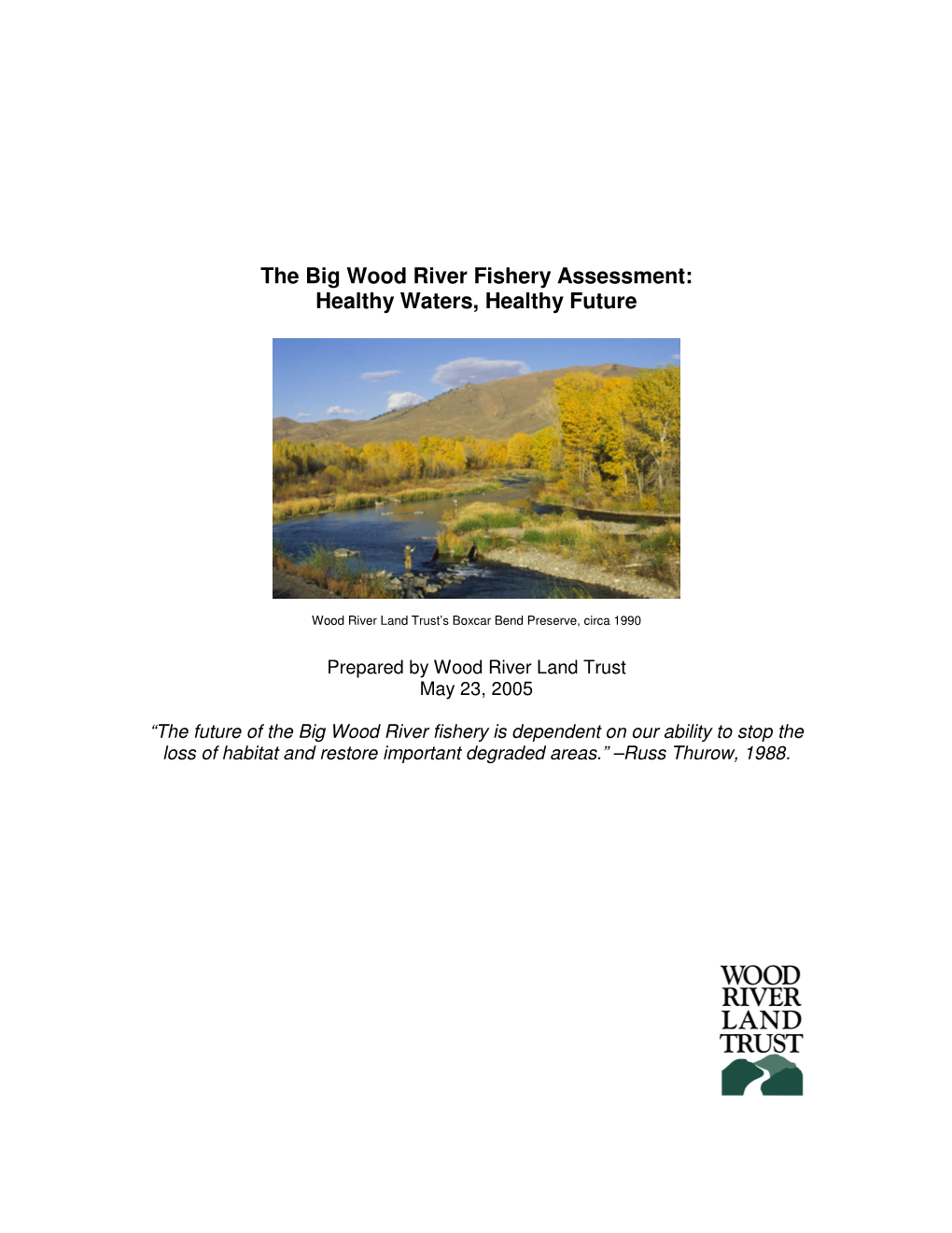 The Big Wood River Fishery Assessment: Healthy Waters, Healthy Future