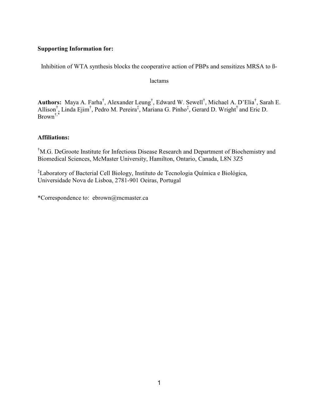 1 Supporting Information For: Inhibition of WTA Synthesis Blocks the Cooperative Action of Pbps and Sensitizes MRSA to ß- Lacta