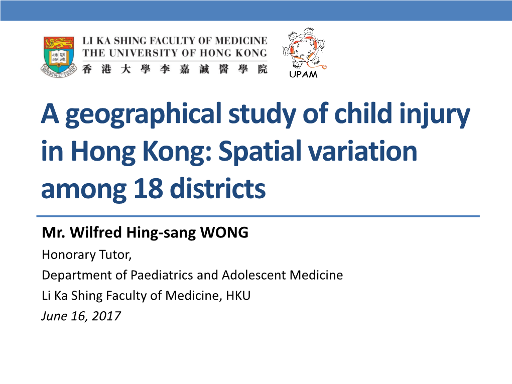 A Geographical Study of Child Injury in Hong Kong: Spatial Variation Among 18 Districts