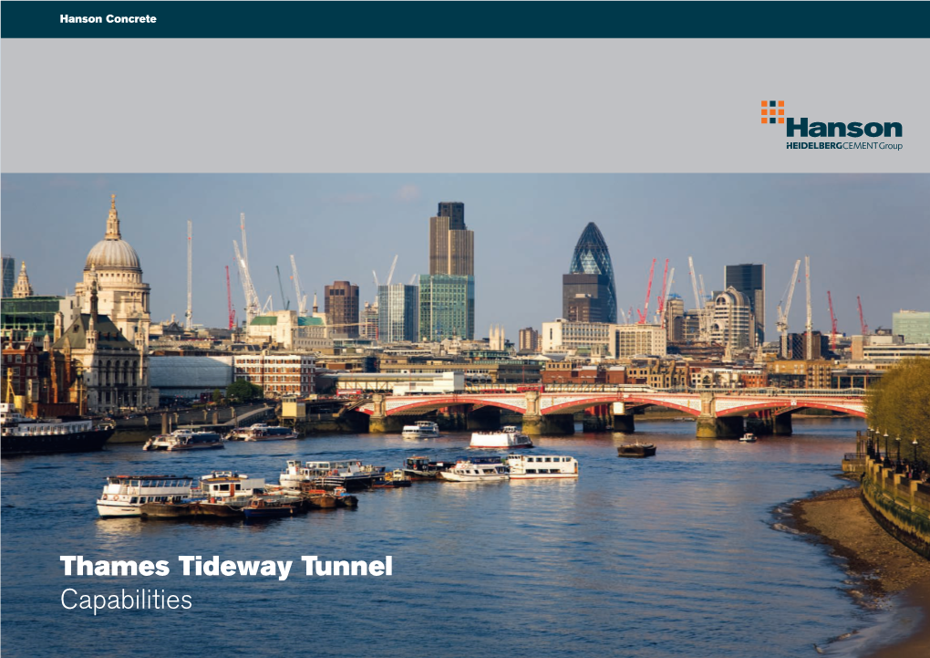 Thames Tideway Tunnel Capabilities What We Can Do Hanson UK Hanson UK, a Capable Business Production Sites