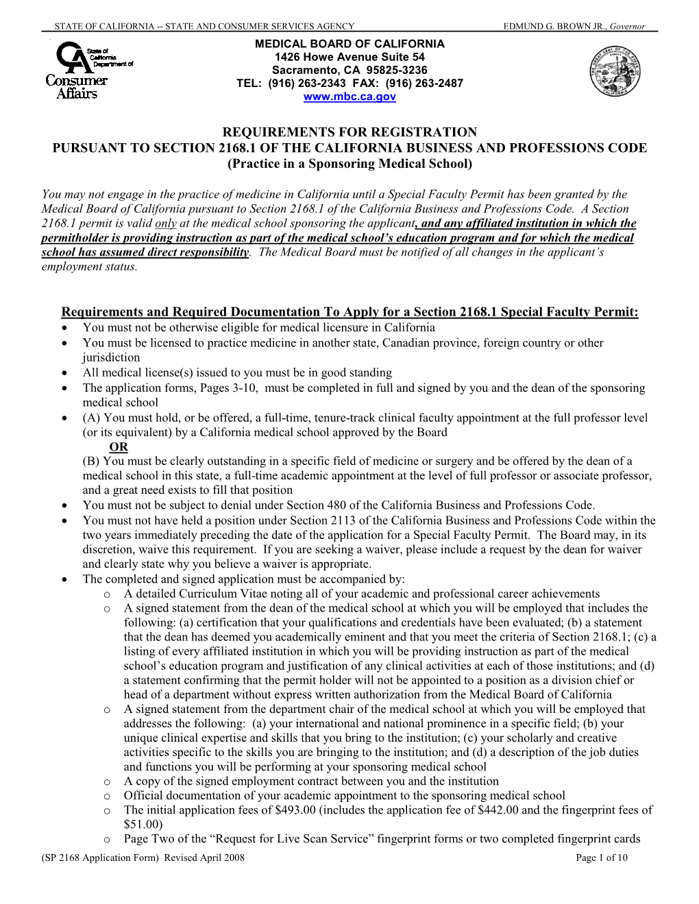 MEDICAL BOARD of CALIFORNIA 1426 Howe Avenue Suite 54 Sacramento, CA 95825-3236 TEL: (916) 263-2343 FAX: (916) 263-2487