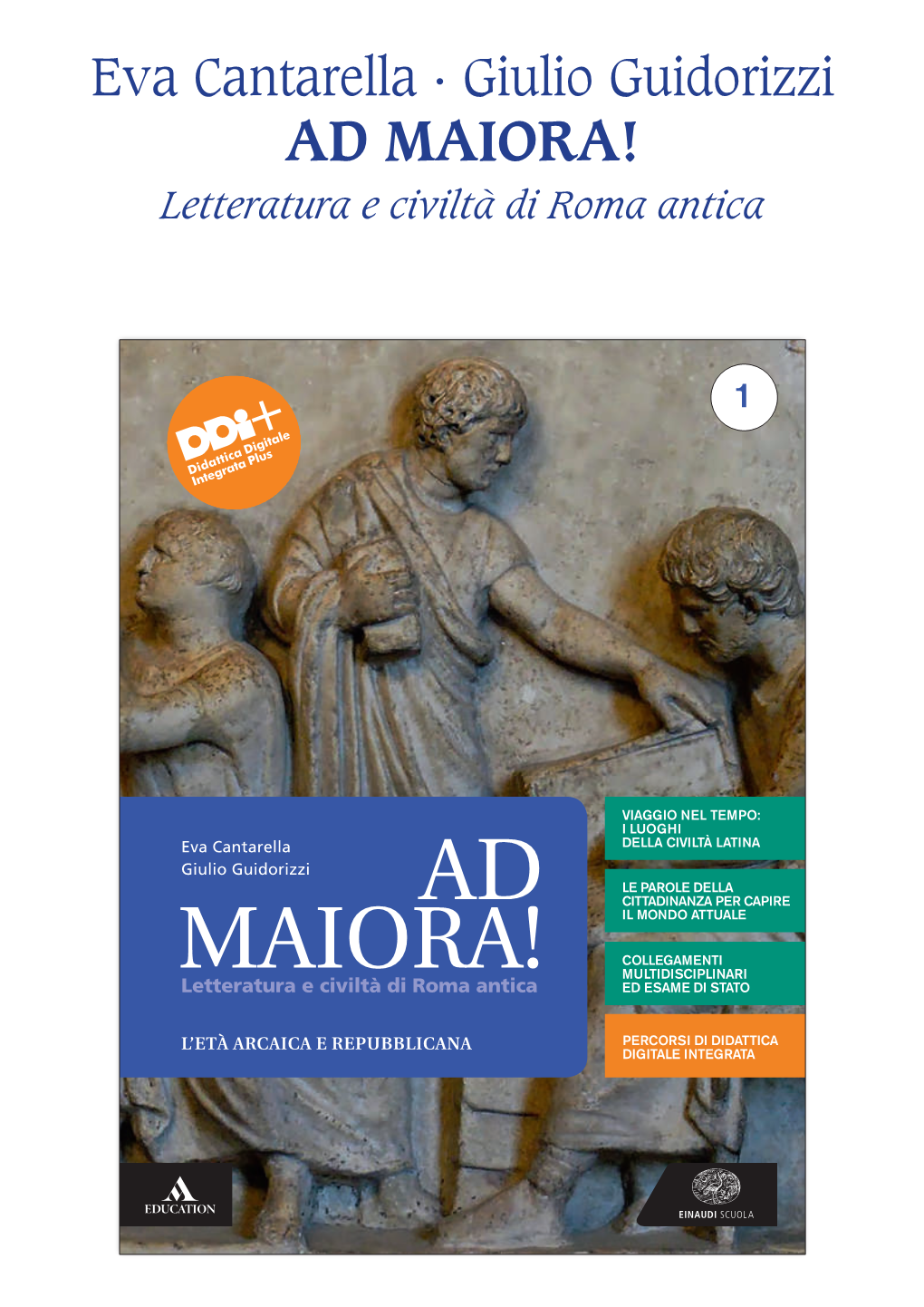 AD MAIORA! Letteratura E Civiltà Di Roma Antica