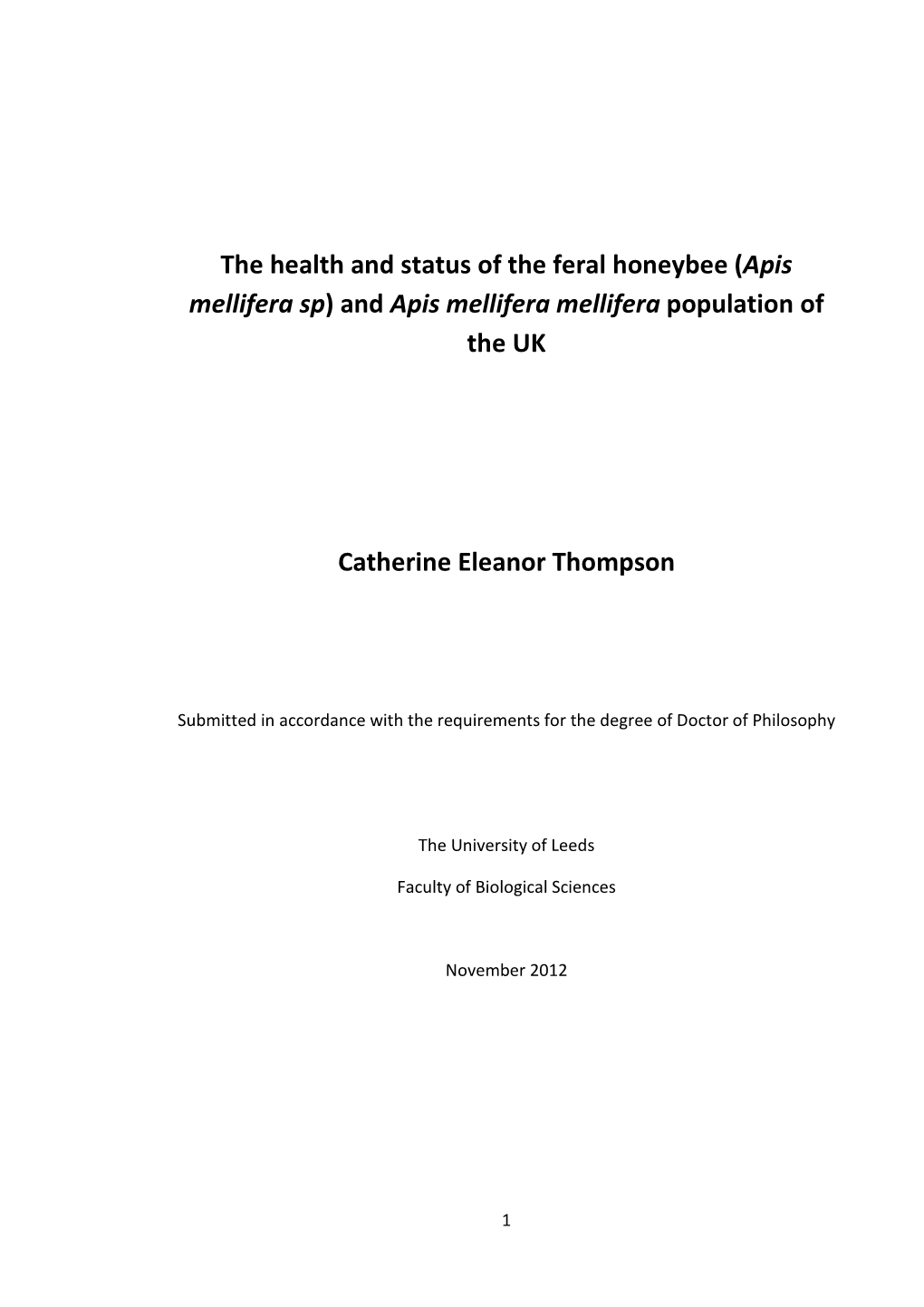 The Health and Status of the Feral Honeybee (Apis Mellifera Sp) and Apis Mellifera Mellifera Population of the UK