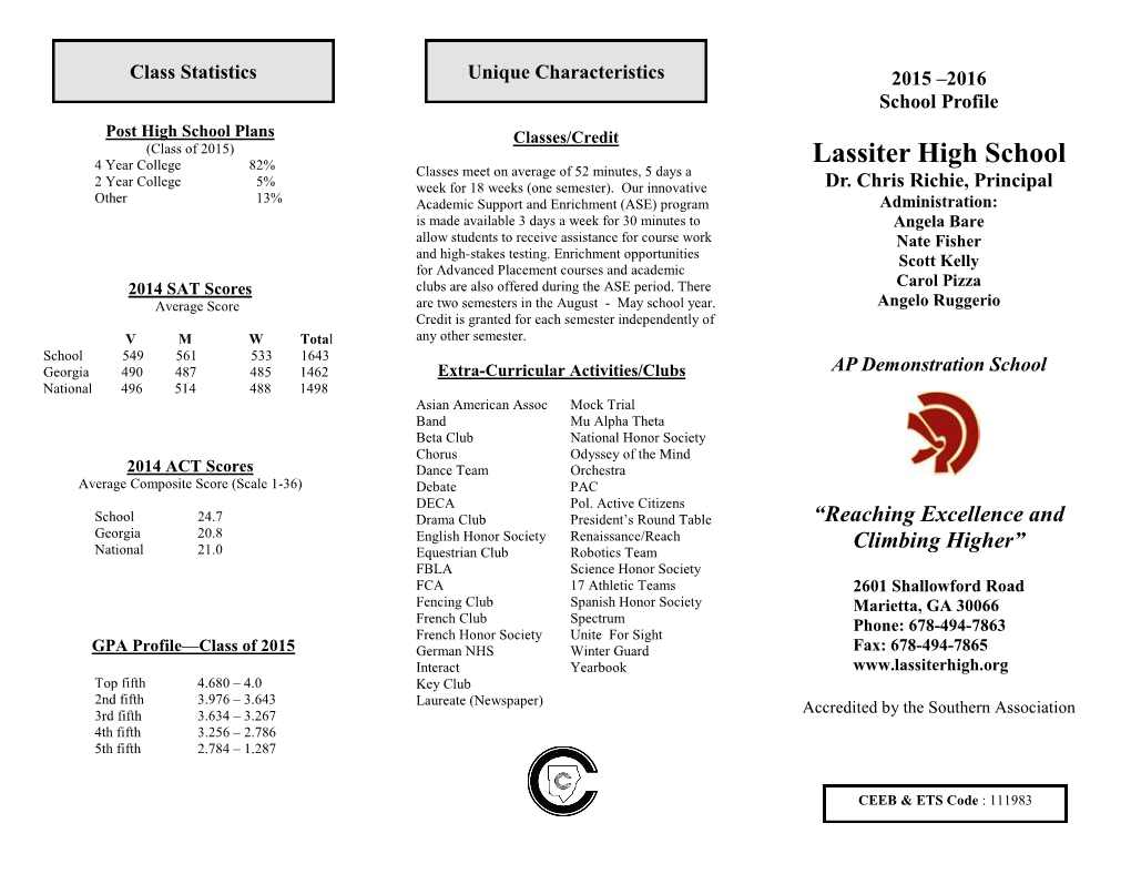 Lassiter High School 4 Year College 82% Classes Meet on Average of 52 Minutes, 5 Days a 2 Year College 5% Week for 18 Weeks (One Semester)