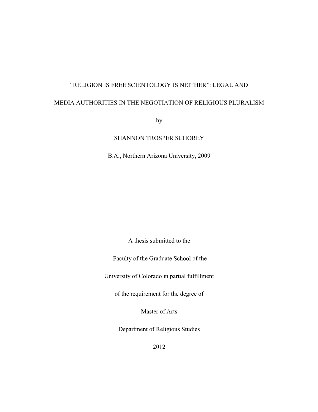 “RELIGION IS FREE $CIENTOLOGY IS NEITHER”: LEGAL and MEDIA AUTHORITIES in the NEGOTIATION of RELIGIOUS PLURALISM by SHANNON