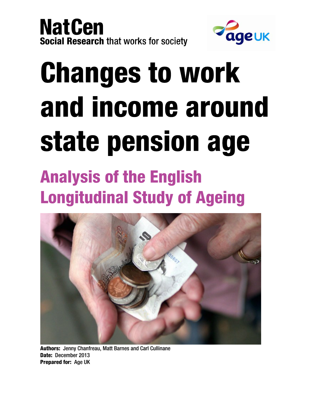 Changes to Work and Income Around State Pension Age Analysis of the English Longitudinal Study of Ageing