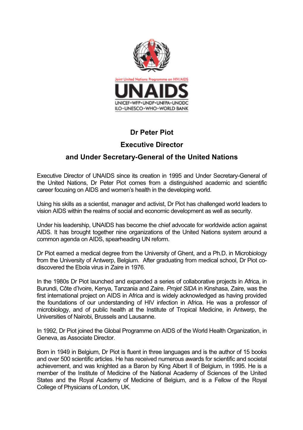 Dr Peter Piot Executive Director and Under Secretary-General of the United Nations
