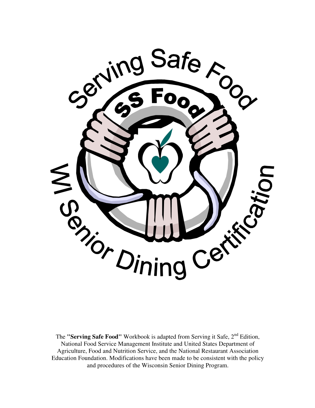 Workbook Is Adapted from Serving It Safe, 2 Edition, National Food Service Management Institut