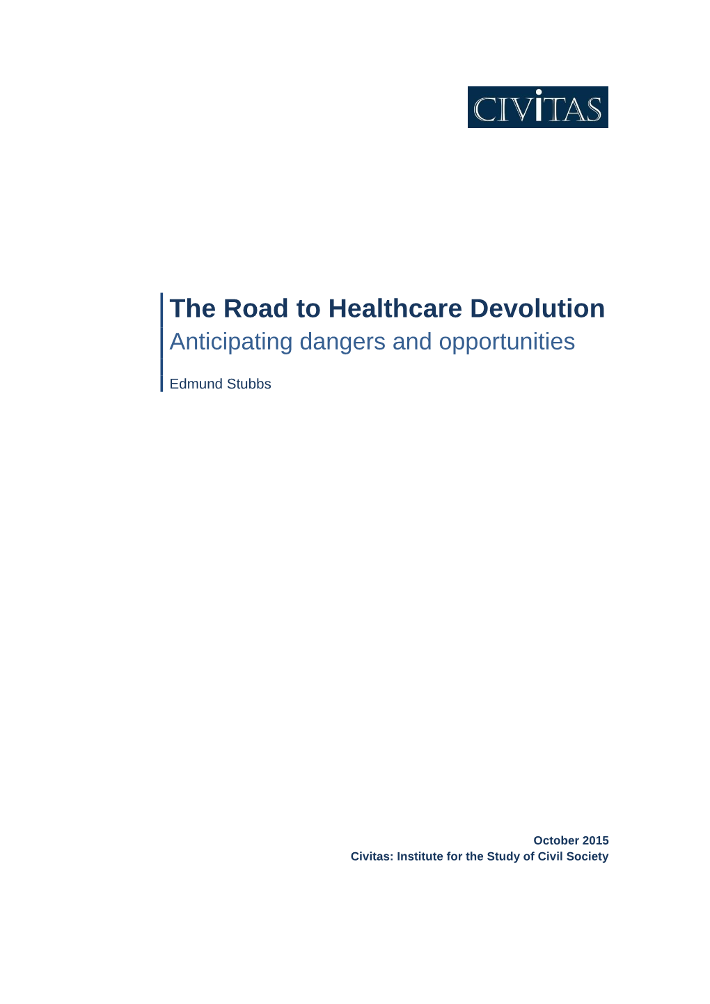 The Road to Healthcare Devolution Anticipating Dangers and Opportunities