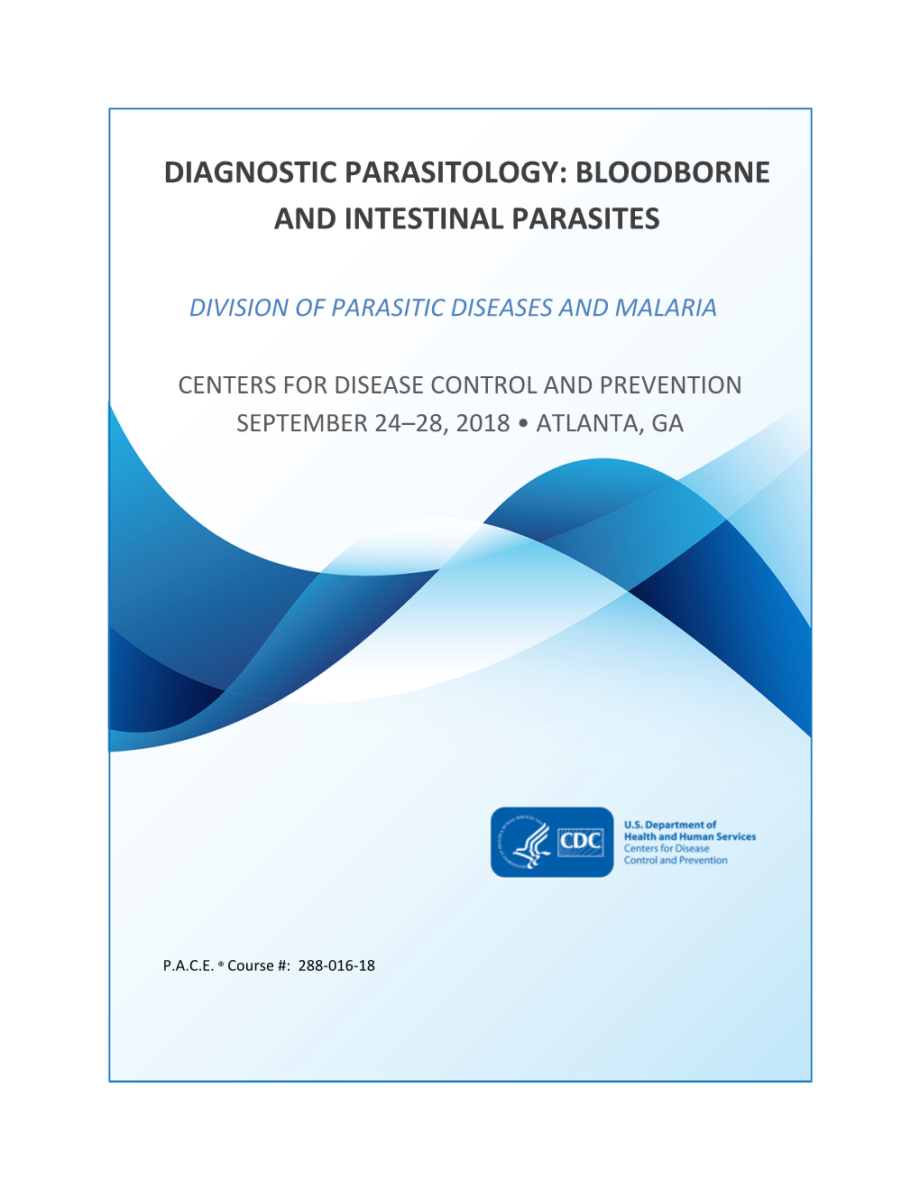 Diagnostic Parasitology: Bloodborne and Intestinal Parasites” in the Subject Line of the Email