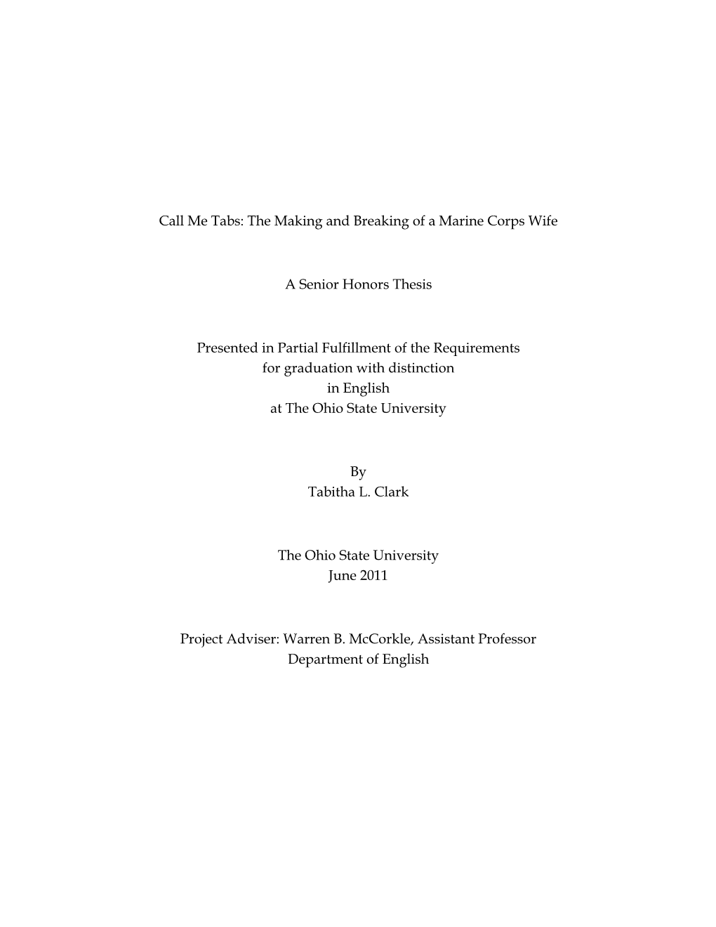 Call Me Tabs: the Making and Breaking of a Marine Corps Wife a Senior Honors Thesis Presented in Partial Fulfillment of the Requ